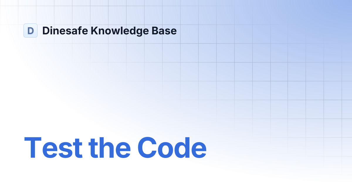 Test the Code | Dinesafe Knowledge Base